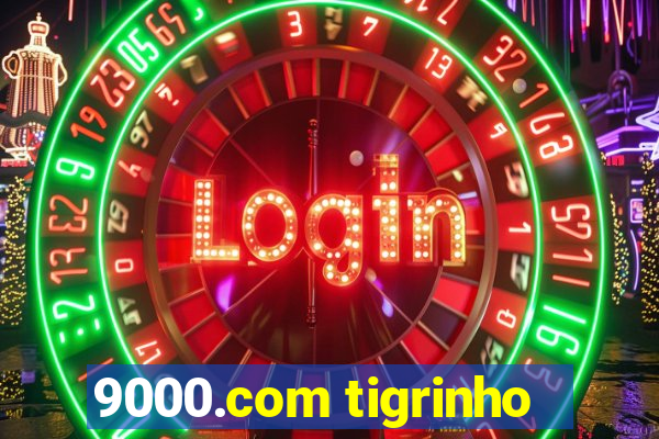 9000.com tigrinho